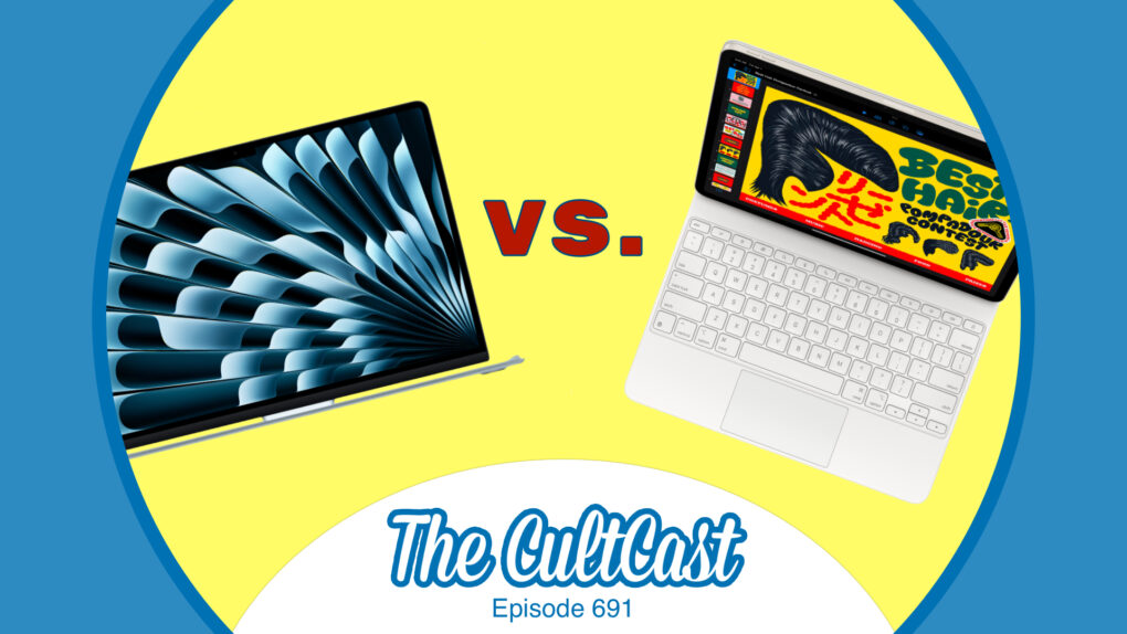 CultCast 691 iPad Air vs MacBook Air